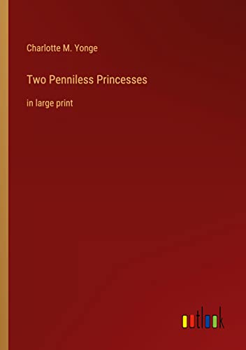 Two Penniless Princesses: in large print