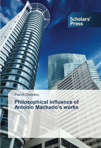Philosophical influence of Antonio Machado's works