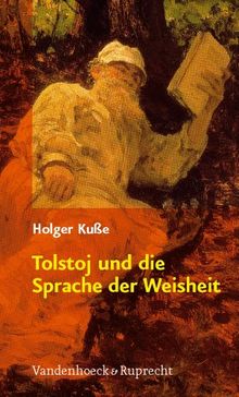 Tolstoj und die Sprache der Weisheit