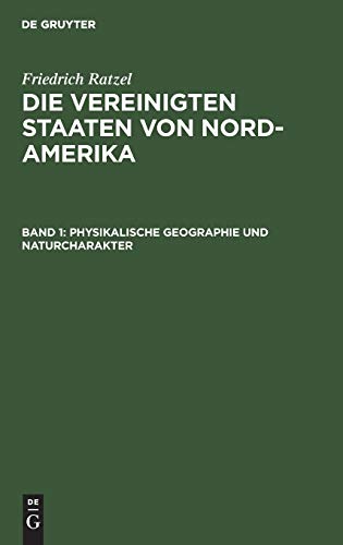 Physikalische Geographie und Naturcharakter (Friedrich Ratzel: Die Vereinigten Staaten von Nord-Amerika)