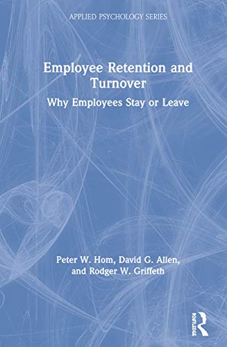 Employee Retention and Turnover: Why Employees Stay or Leave (Applied Psychology)