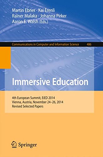 Immersive Education: 4th European Summit, EiED 2014, Vienna, Austria, November 24-26, 2014, Revised Selected Papers (Communications in Computer and Information Science)