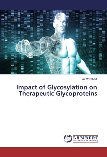 Impact of Glycosylation on Therapeutic Glycoproteins