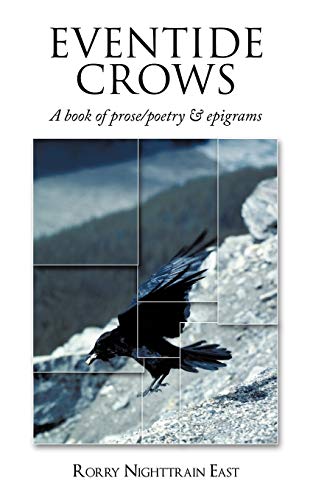 Eventide Crows: A book of prose/poetry & epigrams