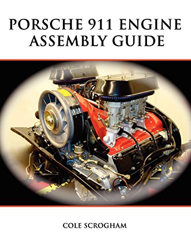 Cole Scrogham Porsche 911 Engine Assembly Guide