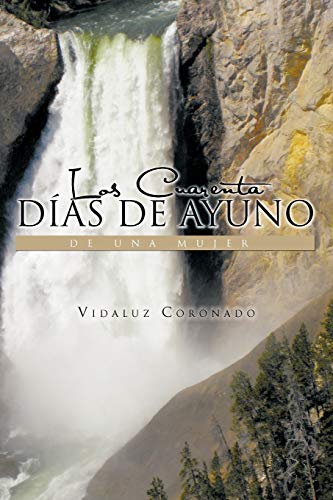 Los Cuarenta Días de Ayuno de Una Mujer