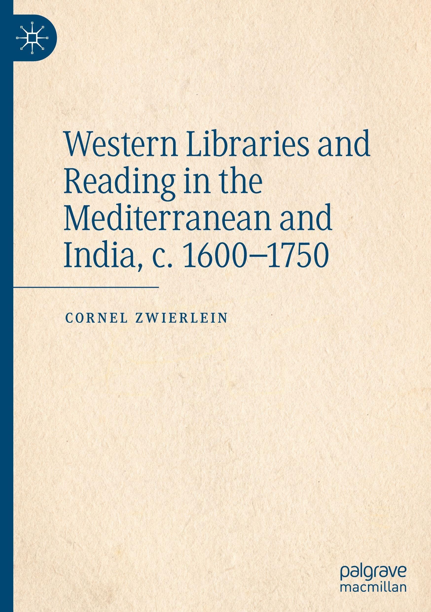 Western Libraries and Reading in the Mediterranean and India, c. 1600-1750