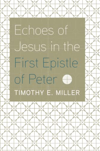 Echoes of Jesus in the First Epistle of Peter