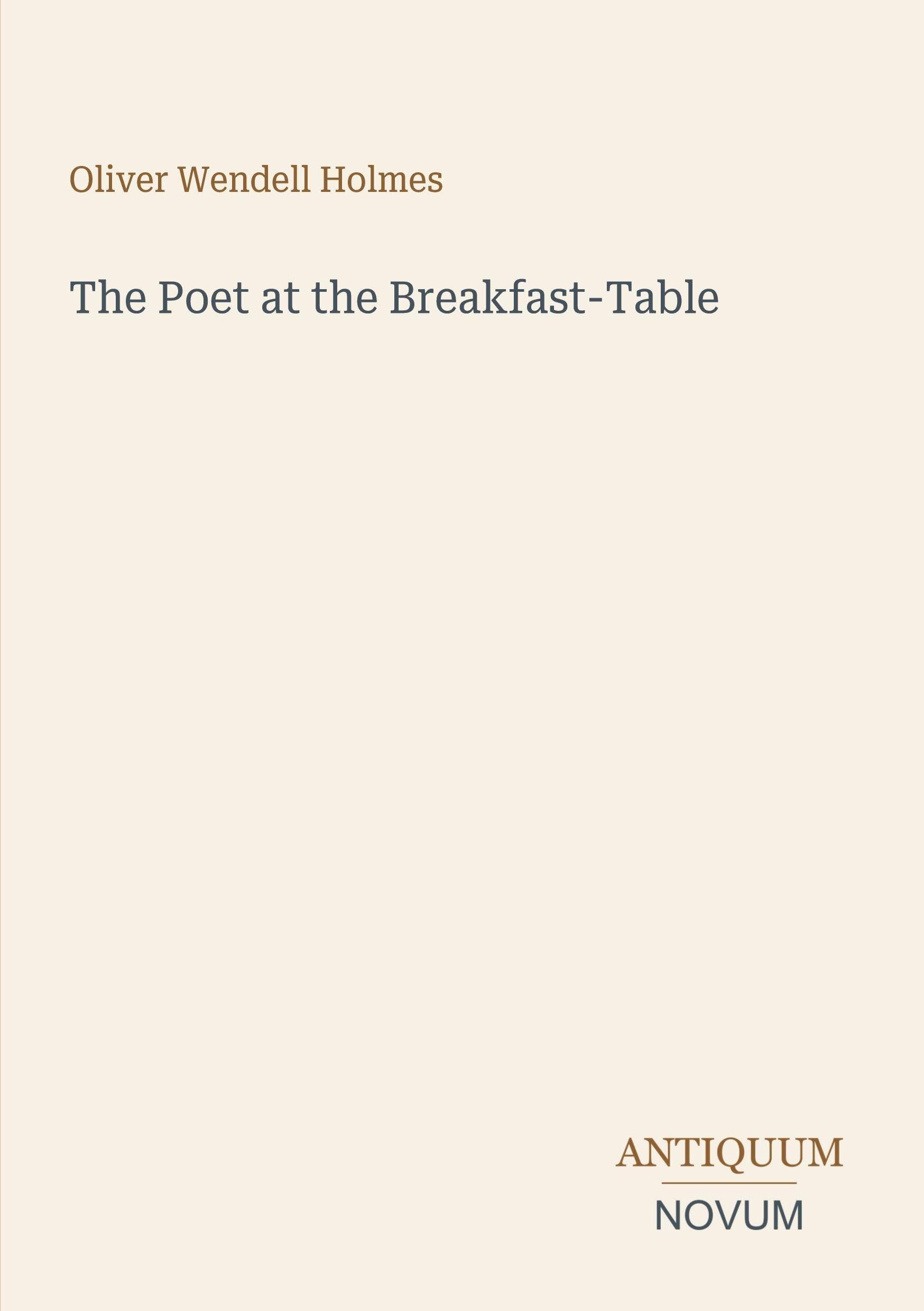 The Poet at the Breakfast-Table