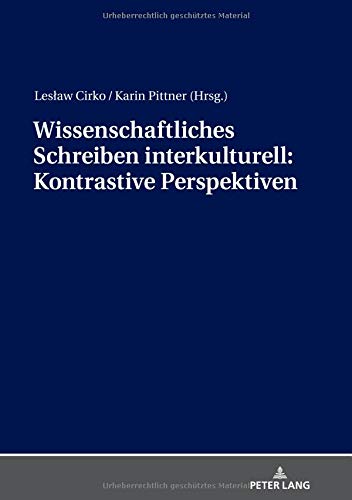 Wissenschaftliches Schreiben interkulturell: Kontrastive Perspektiven