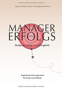 Manager des Erfolgs: Gesetze des Erfolgs und Lebensglücks