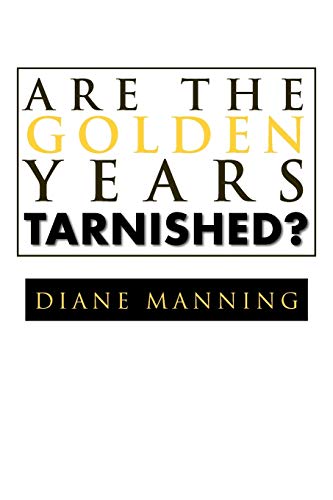 Are the Golden Years Tarnished?