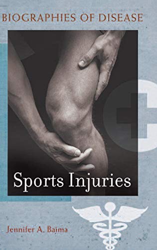 Sports Injuries (Biographies of Disease)