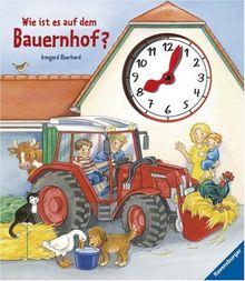 Wie ist es auf dem Bauernhof?: Uhrenbuch