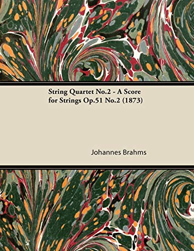 String Quartet No.2 - A Score for Strings Op.51 No.2 (1873)