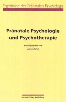 Pränatale Psychologie und Psychotherapie