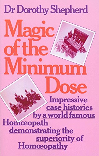 The Magic of the Minimum Dose: Experiences and Cases