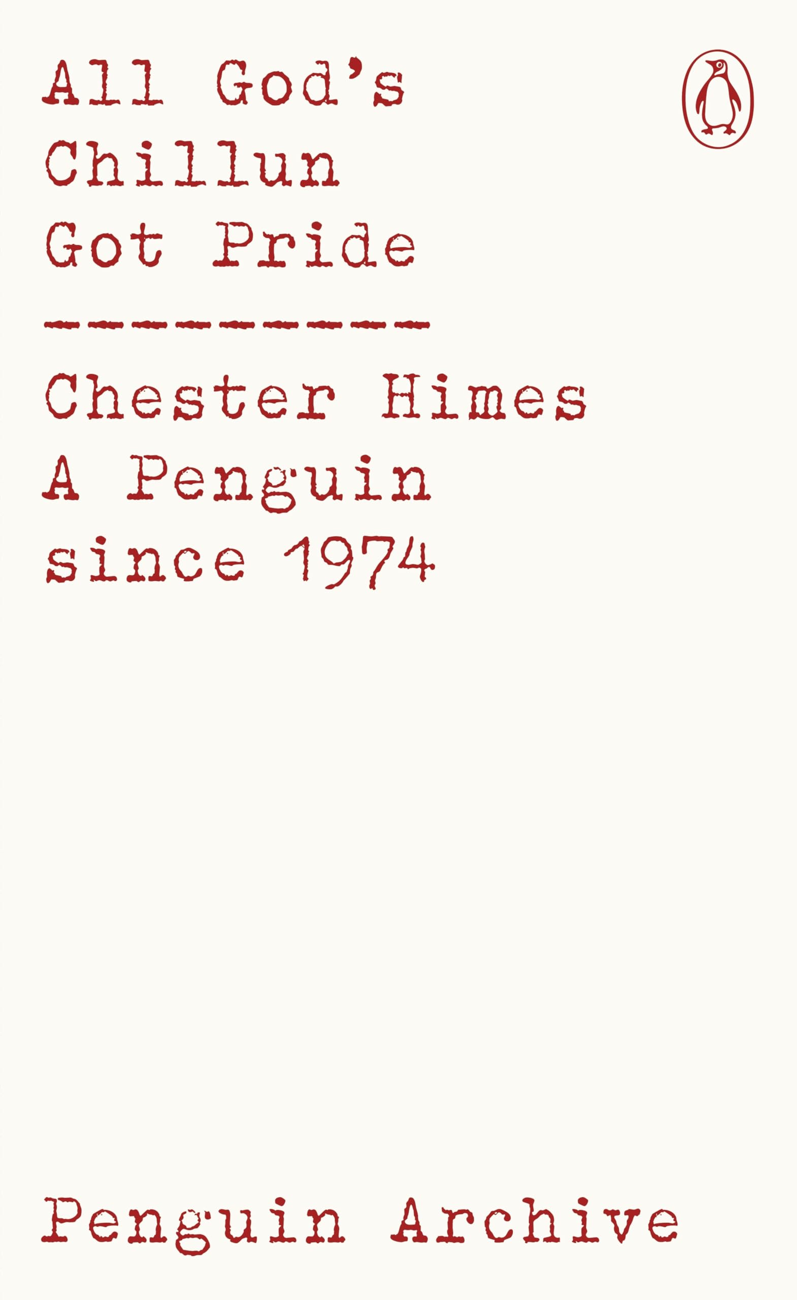 All God's Chillun Got Pride, Chester Himes (Penguin Archive)