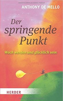 Der Springende Punkt Herder Spektrum Von Anthony De Mello