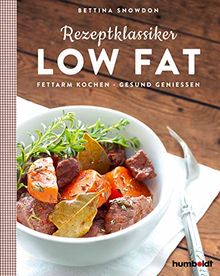 Rezeptklassiker Low Fat: Fettarm kochen - Gesund Genießen