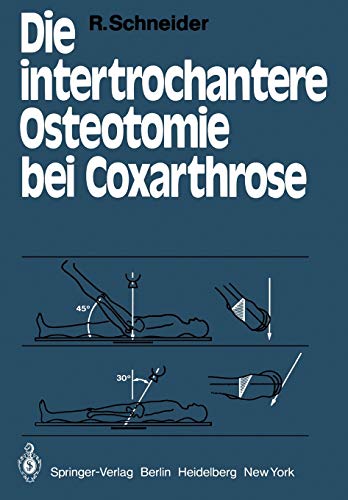 Die Intertrochantere Osteotomie bei Coxarthrose