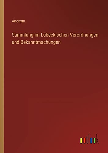 Sammlung im Lübeckischen Verordnungen und Bekanntmachungen