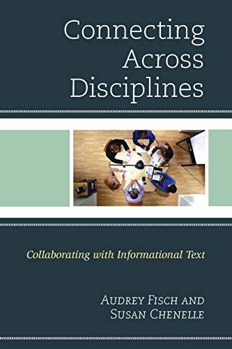 Connecting Across Disciplines: Collaborating with Informational Text