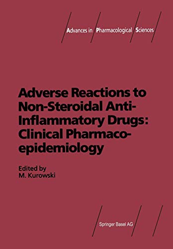 Adverse Reactions to Non-Steroidal Anti-Inflammatory Drugs: Clinical Pharmacoepidemiology (Advances in Pharmacological Sciences)