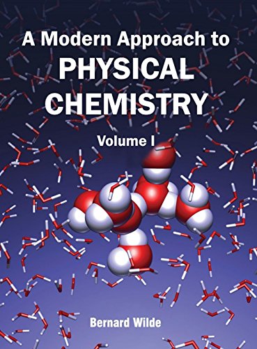 A Modern Approach to Physical Chemistry: Volume I