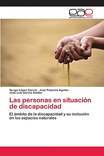 Las personas en situación de discapacidad: El ámbito de la discapacidad y su inclusión en los espacios naturales