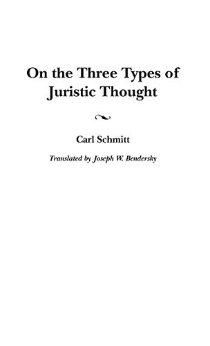 On the Three Types of Juristic Thought (Contributions in Political Science, Band 397)