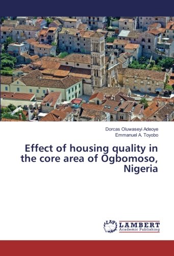 Effect of housing quality in the core area of Ogbomoso, Nigeria