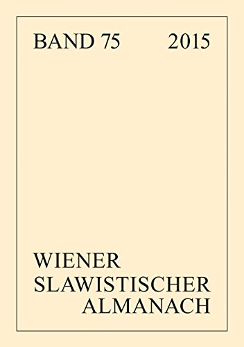 Slavistische Linguistik 2013. Referate des XCCIX. Konstanzer Slavistischen Arbeitstreffens in Hamburg, 9.-13.September 2013 (Wiener Slawistischer Almanach, Band 75)