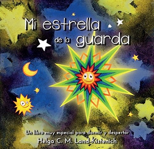 Mi estrella de la guarda: Un libro muy especial para dormir y despertar