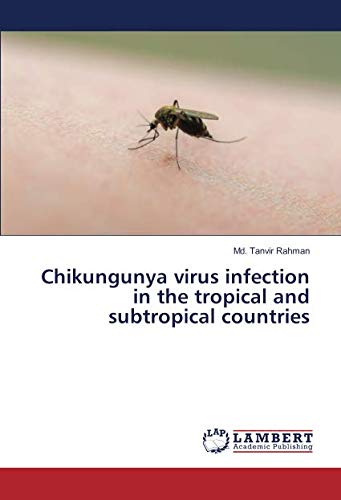 Chikungunya virus infection in the tropical and subtropical countries