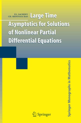 Large Time Asymptotics for Solutions of Nonlinear Partial Differential Equations (Springer Monographs in Mathematics)