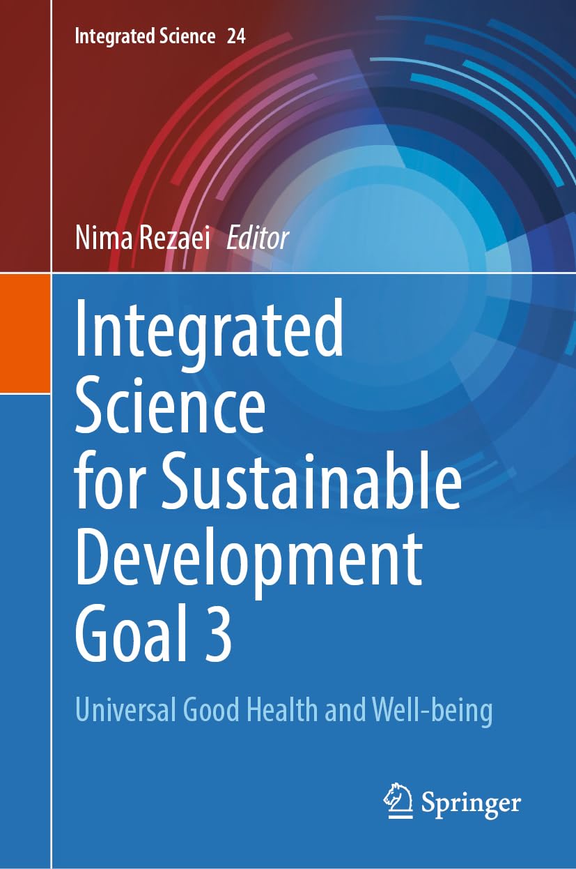 Integrated Science for Sustainable Development Goal 3: Universal Good Health and Well-Being (Integrated Science, 24, Band 24)