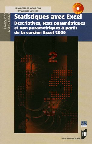 Statistiques Avec Excel : Descriptives, Tests Paramétriques Et Non Paramétriques à Partir De La Version Excel 2000 (1cédérom)