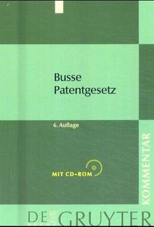 Patentgesetz. Unter Berücksichtigung des Europäischen Patentübereinkommens, des Gemeinschaftspatentübereinkommens und des ... Kommentar (Sammlung Guttentag, 52)