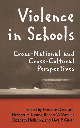 Violence in Schools: Cross-National and Cross-Cultural Perspectives