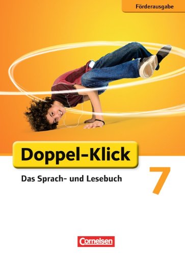 Doppel-Klick - Das Sprach- und Lesebuch   Doppel-Klick - Das Sprach- und Lesebuch - Förderausgabe - 7 Schuljahr - Isabelle Naumann Margret Angel Martina König Marion Böhme Siegfried Wengert Amelie Erdnüss Benjamin Schmidt Gebunden