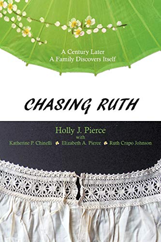 Chasing Ruth: A Century Later A Family Discovers Itself