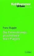 Die Entwicklungspsychologie Jean Piagets