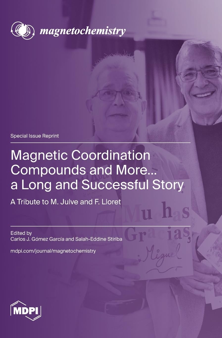 Magnetic Coordination Compounds and More... a Long and Successful Story: A Tribute to M. Julve and F. Lloret