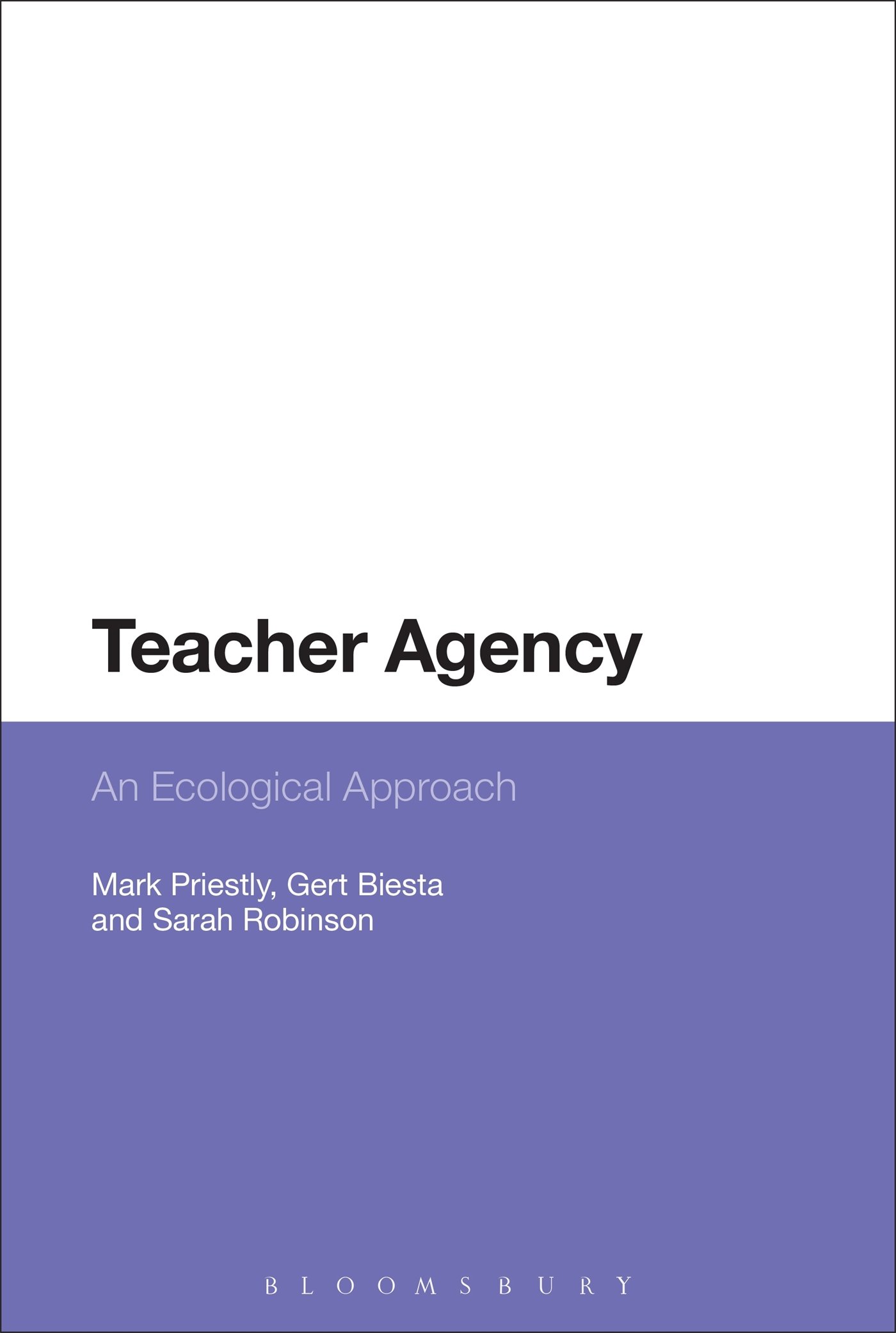 Teacher Agency: An Ecological Approach