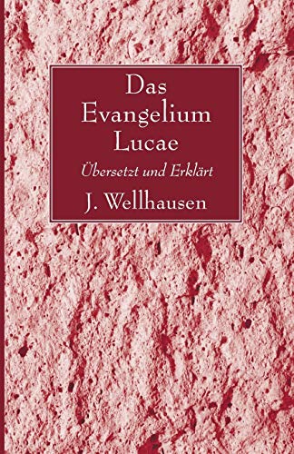 Das Evangelium Lucae: Ubersetzt und Erklart