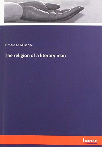 The religion of a literary man