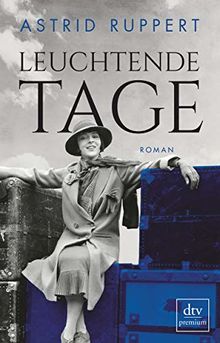Leuchtende Tage: Roman