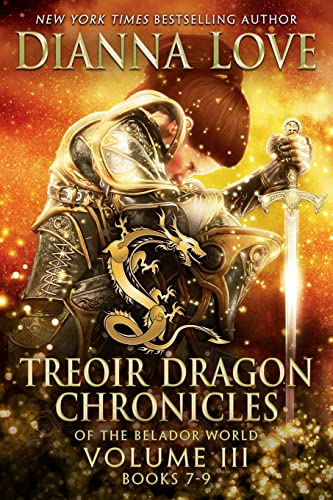 Treoir Dragon Chronicles of the Belador World¿: Volume III, Books 7-9 (Treoir Dragon Chronicles of the Belador (Tm) World Box Sets and Volumes, Band 3)