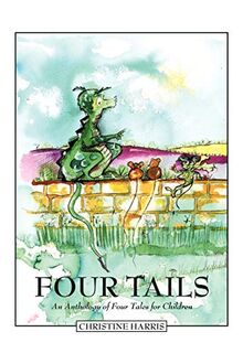 Four Tails: An Anthology of Four Tales for Children